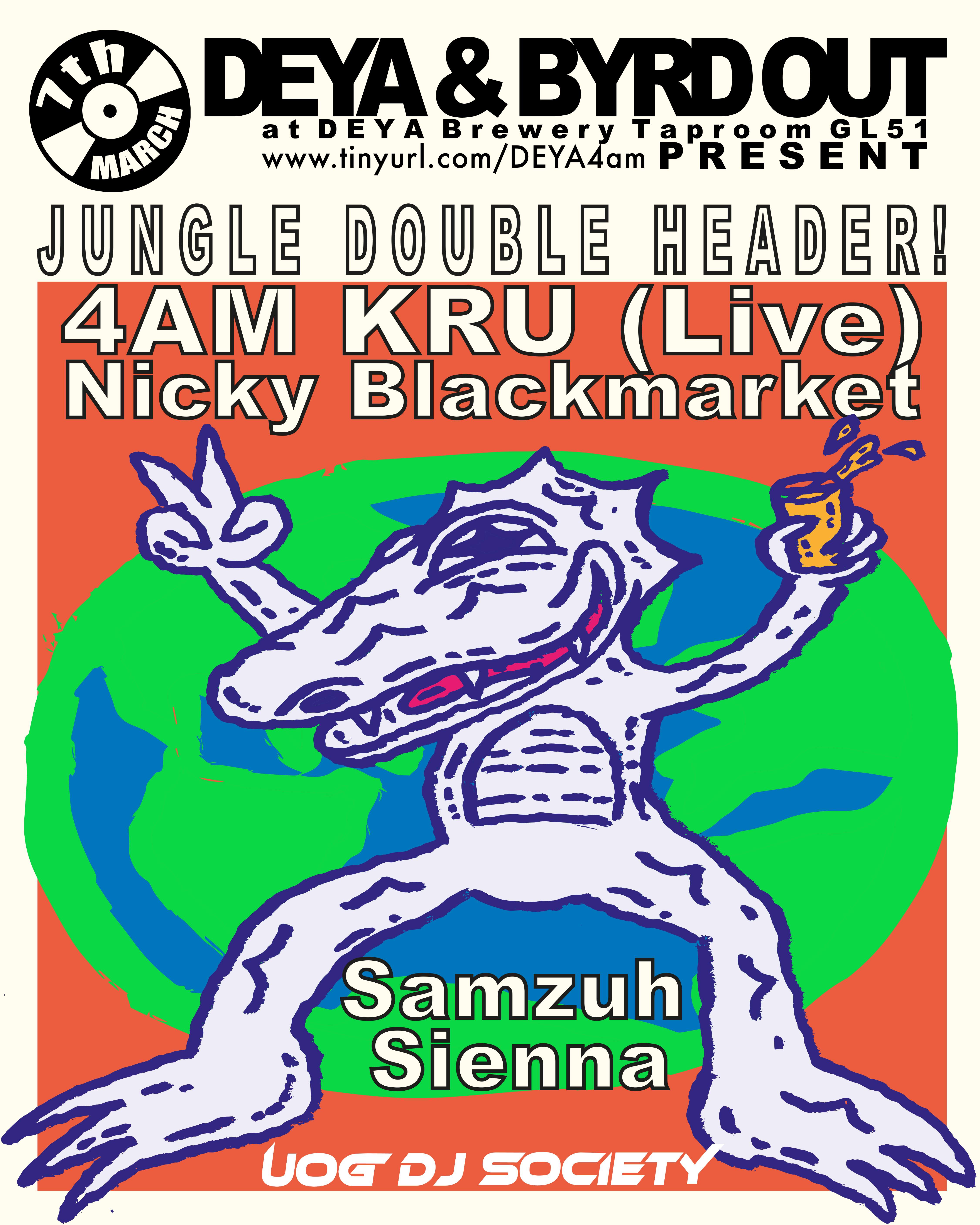 Jungle Double Header: 4am Kru (live) + Nicky Blackmarket at DEYA - フライヤー表