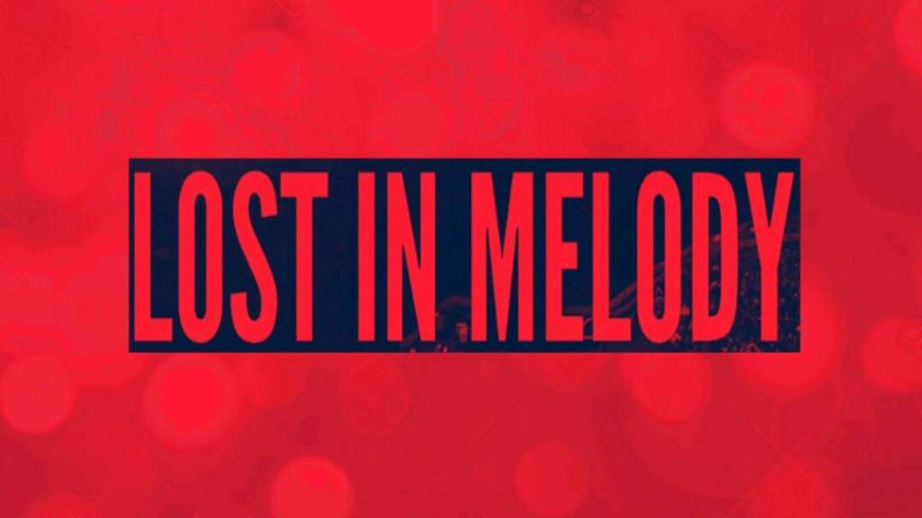 Lost In Melody: Melodic, Eve, Nitetales, Deciduous - フライヤー表