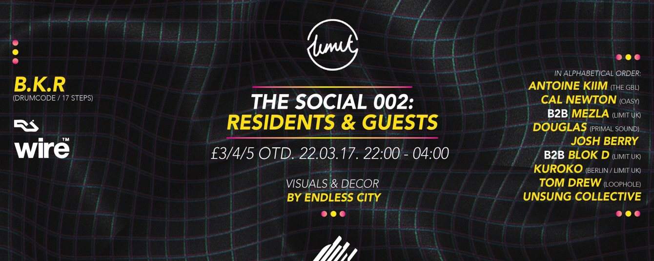 Limit presents: The Social 002 with B.K.R (Drumcode / 17 Steps) - フライヤー表