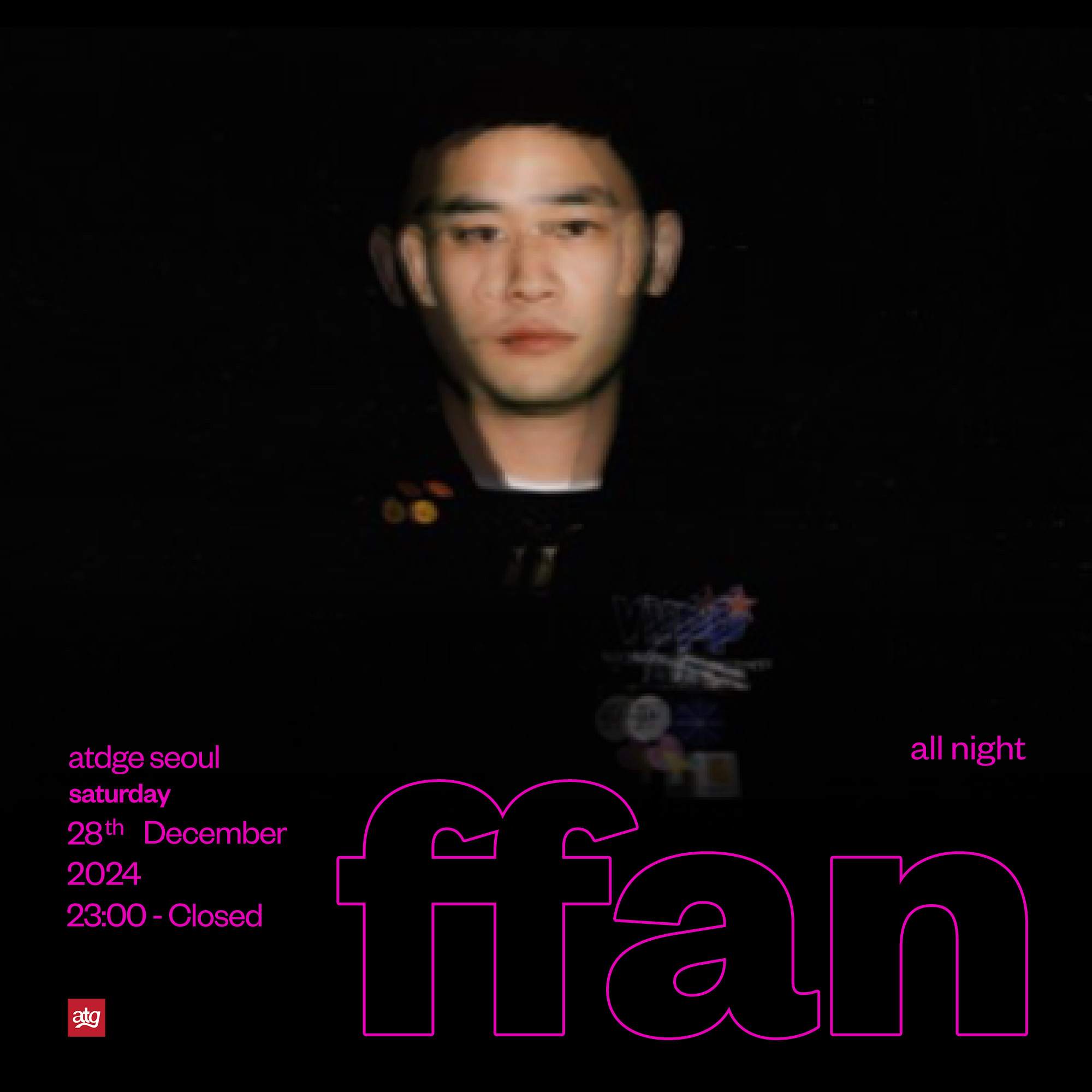 FFAN all night at Atdge Seoul, Seoul