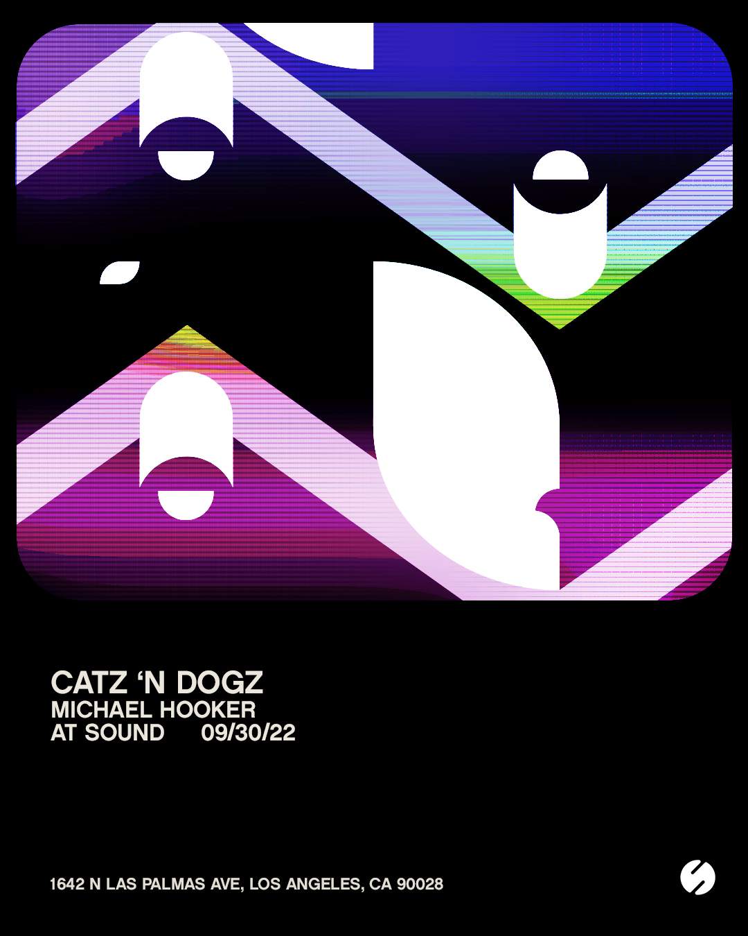 Sound presents Catz 'N Dogz with support by Michael Hooker - フライヤー表
