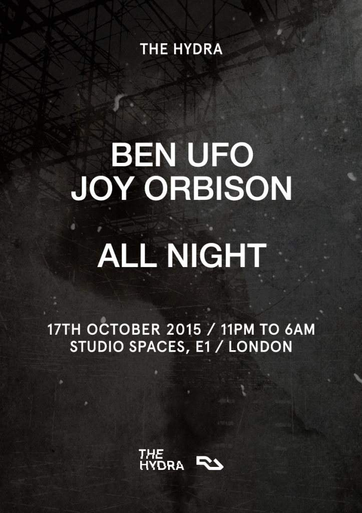 The Hydra: Ben UFO & Joy Orbison All Night - フライヤー表