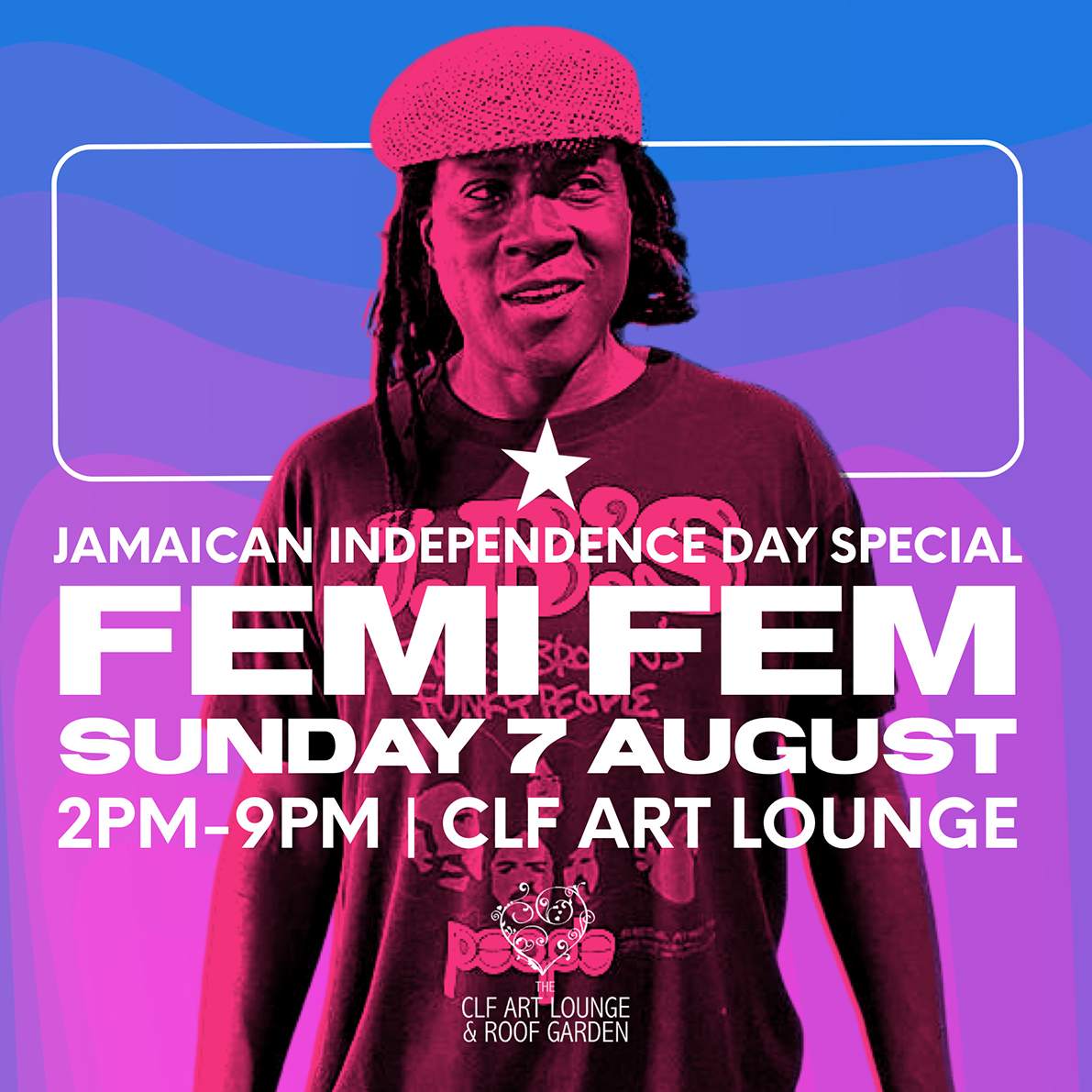 Jamaican Independence weekend Special with Femi Fem, Free Entry at CLF