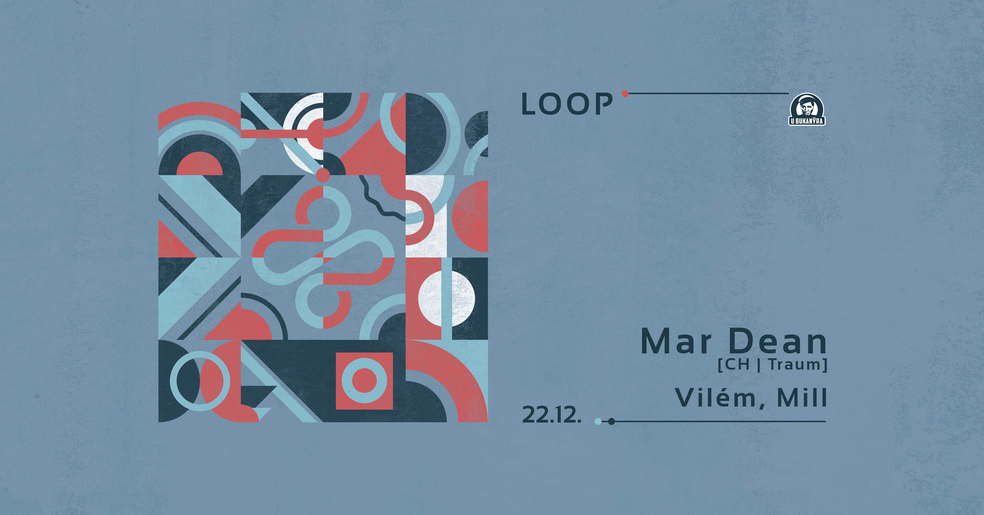 LOOP - djs Mar Dean, /CH, Heinz Music/ Vilém, Mill - フライヤー表