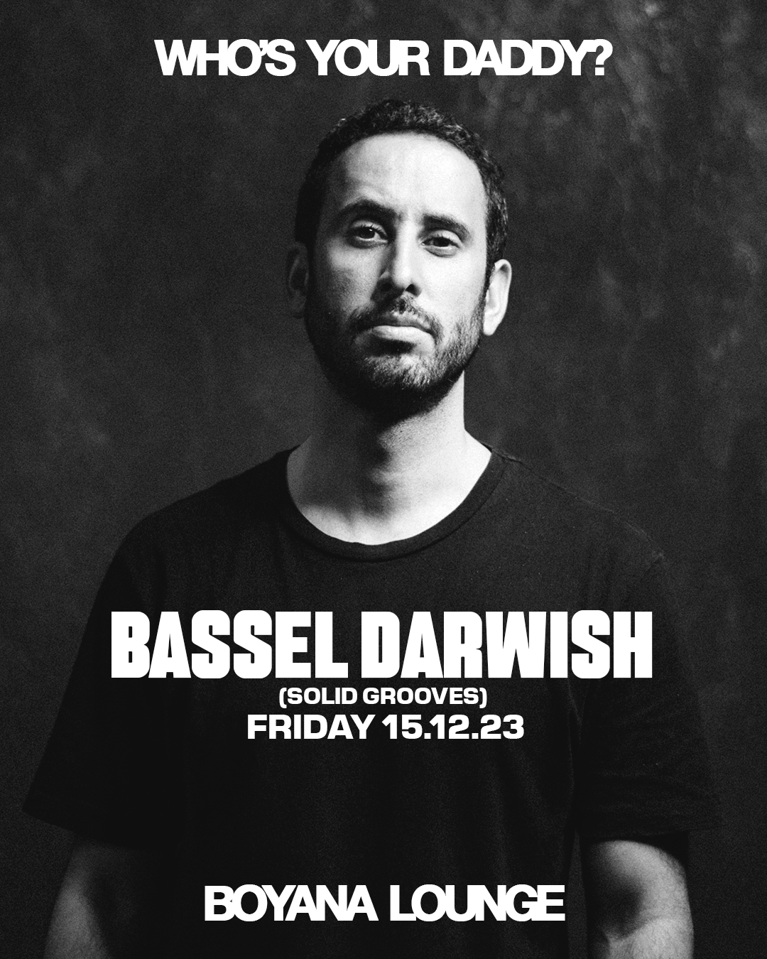 Bassel Darwish x WHO'S YOUR DADDY? at BOYANA - フライヤー表