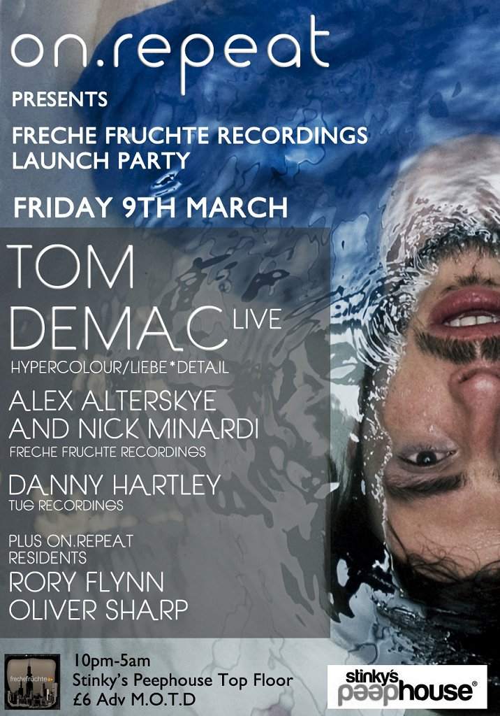 Onrepeat presents Tom Demac - Live -, Freche Fruchte Records Launch Party - Página frontal