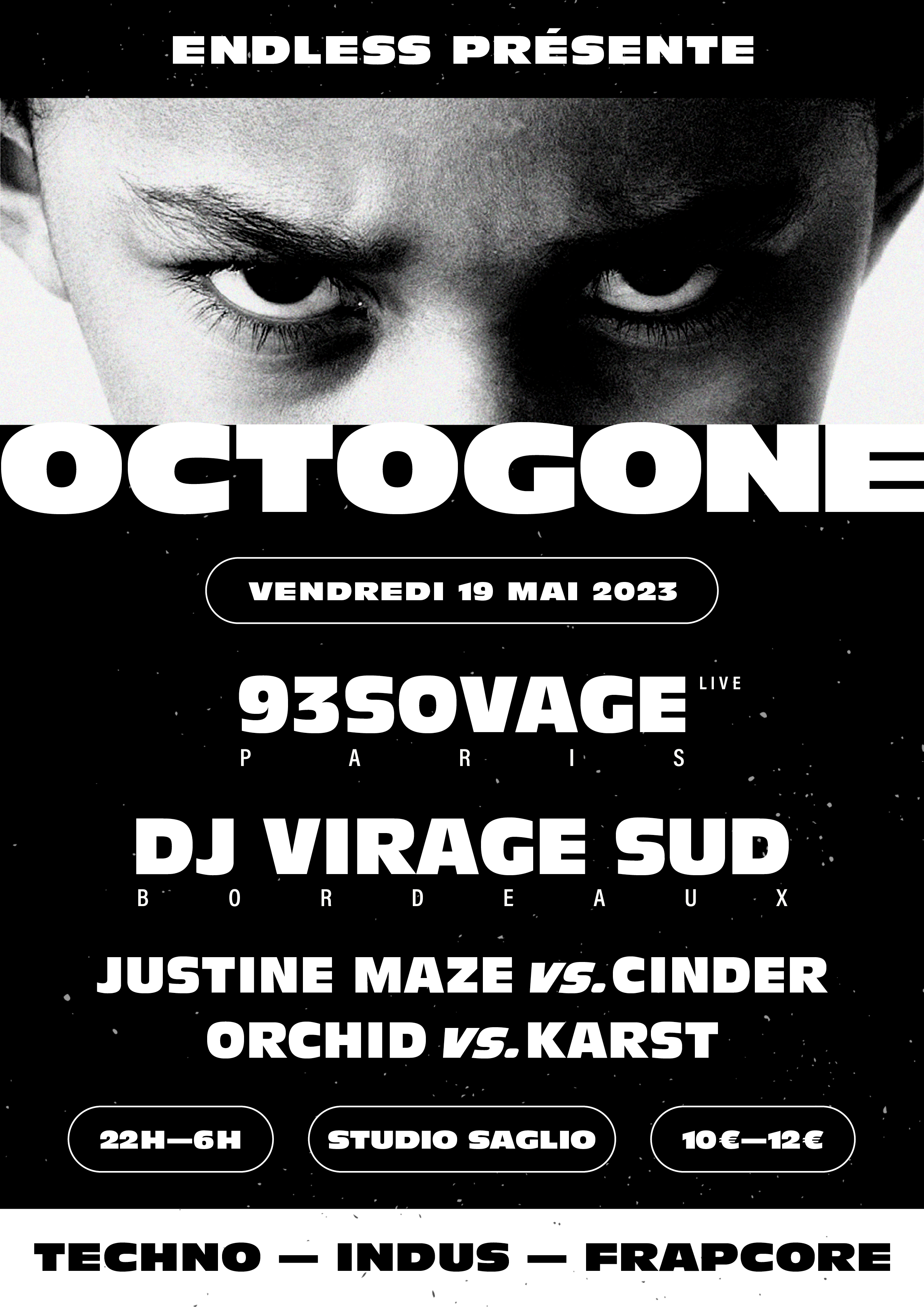 ENDLESS: OCTOGONE W/ 93SOVAGE (LIVE), DJ VIRAGE SUD (Casual Gabberz) - フライヤー表