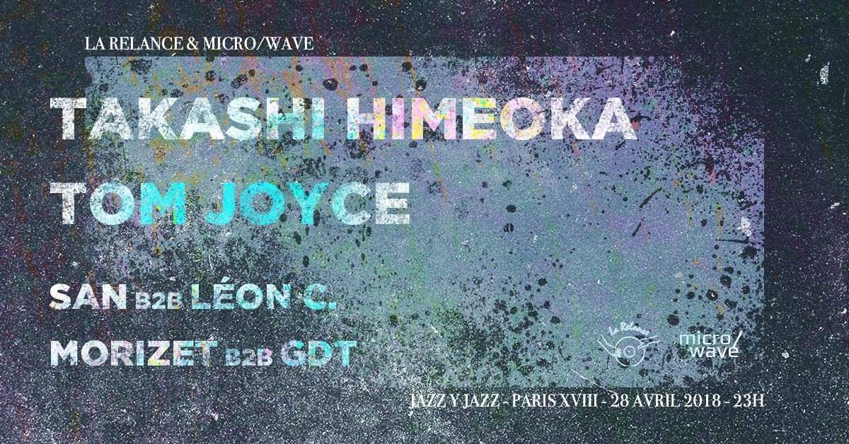 Takashi Himeoka, Tom Joyce, La Relance & Micro/Wave - フライヤー裏