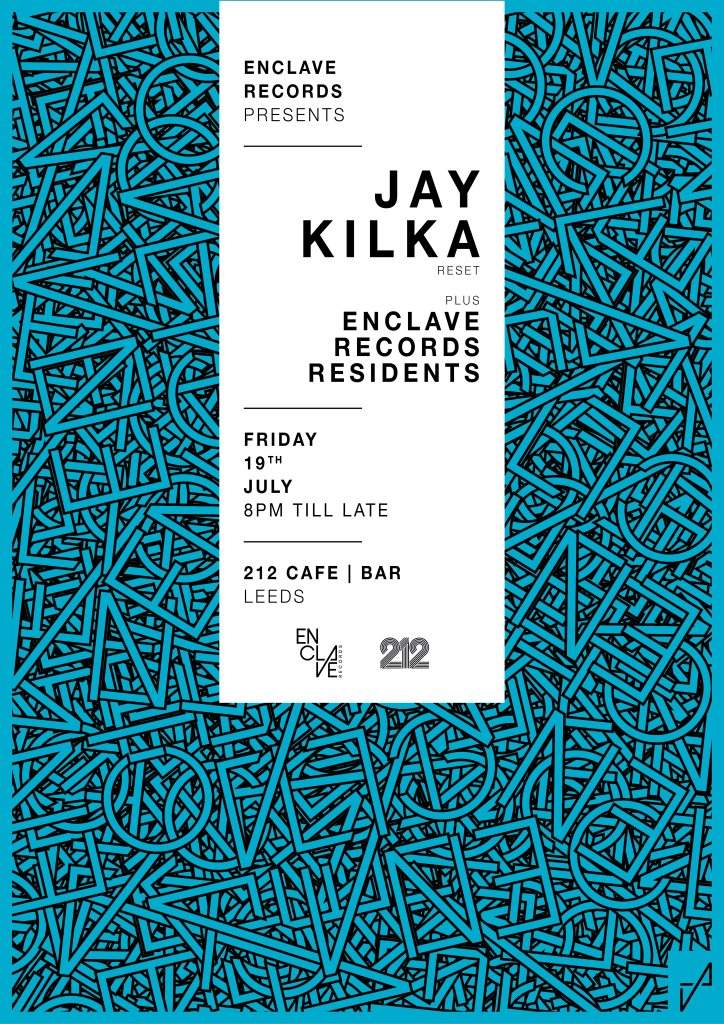 Enclave Records presents Jay Kilka (Reset) - フライヤー表