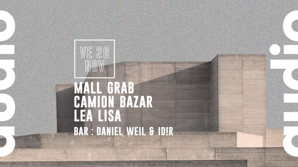 Mall Grab • Camion Bazar • Lea Lisa • Daniel Wiel & Id!r - フライヤー表