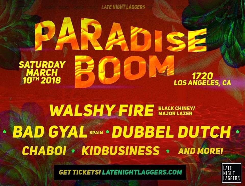 Paradise Boom - Walshy Fire, Bad Gyal, Dubbel Dutch and Late Night Laggers - フライヤー表