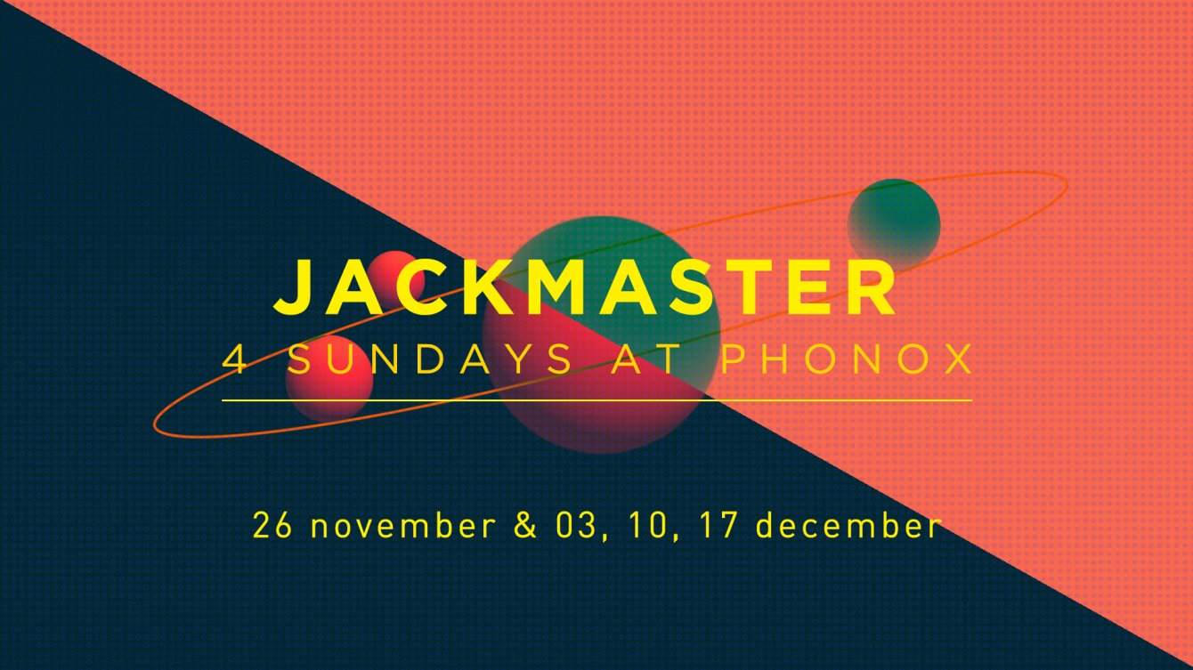 Sundays at Phonox: Jackmaster & Jasper James - フライヤー表