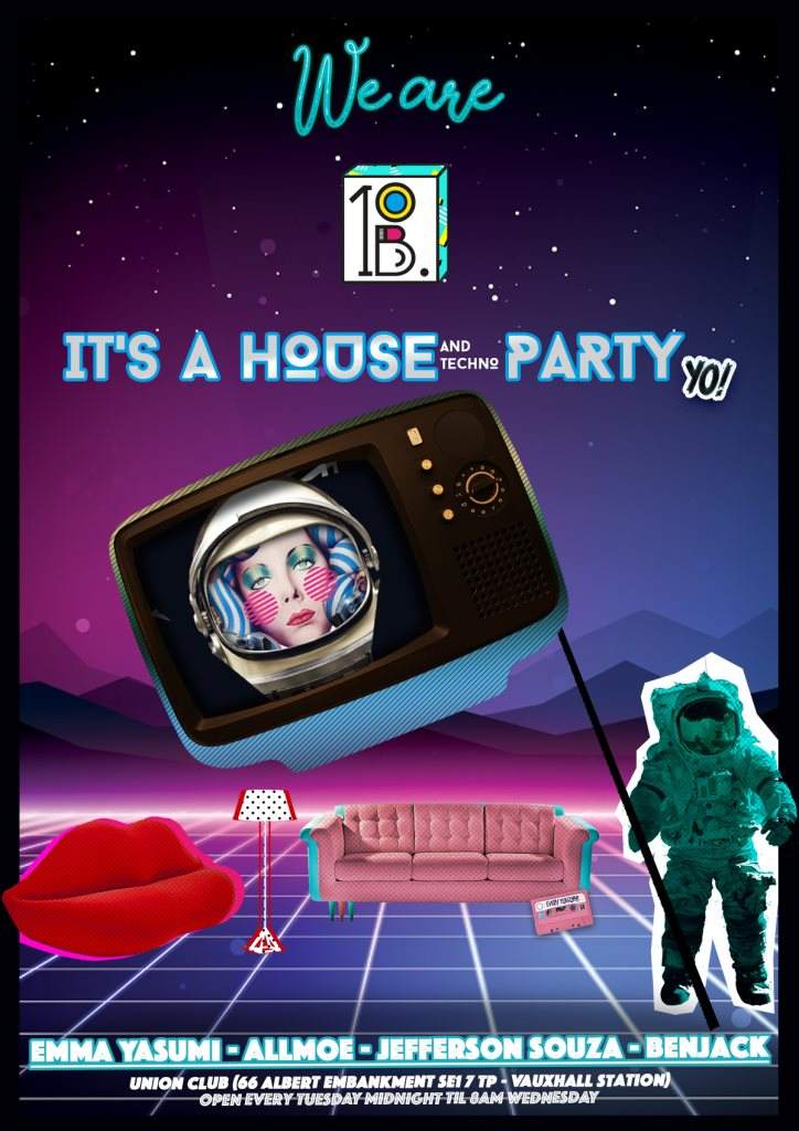 10B - It's a House (and Techno) Party, YO - フライヤー表