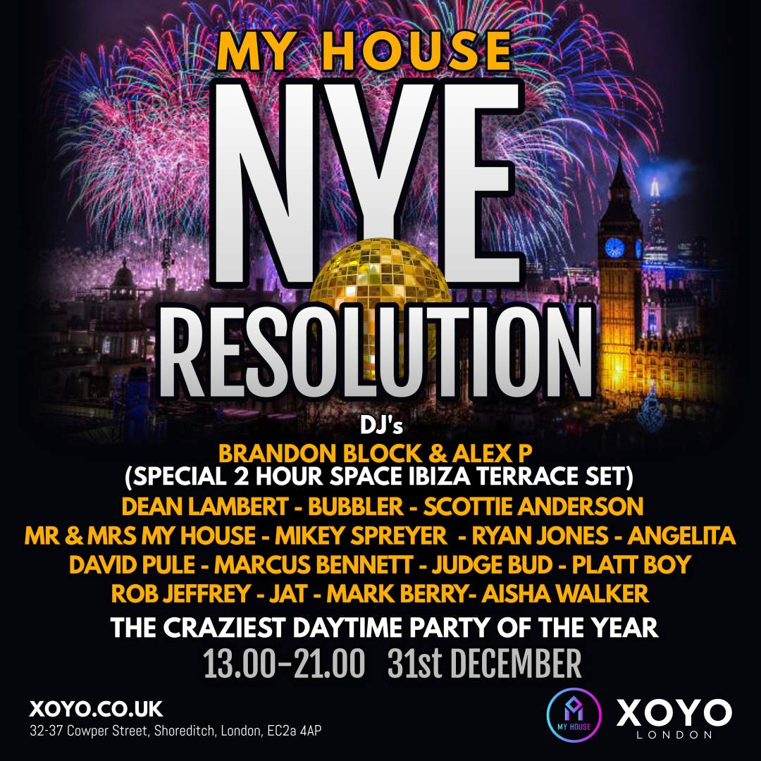 My House - New Year's Eve Resolution at XOYO, London
