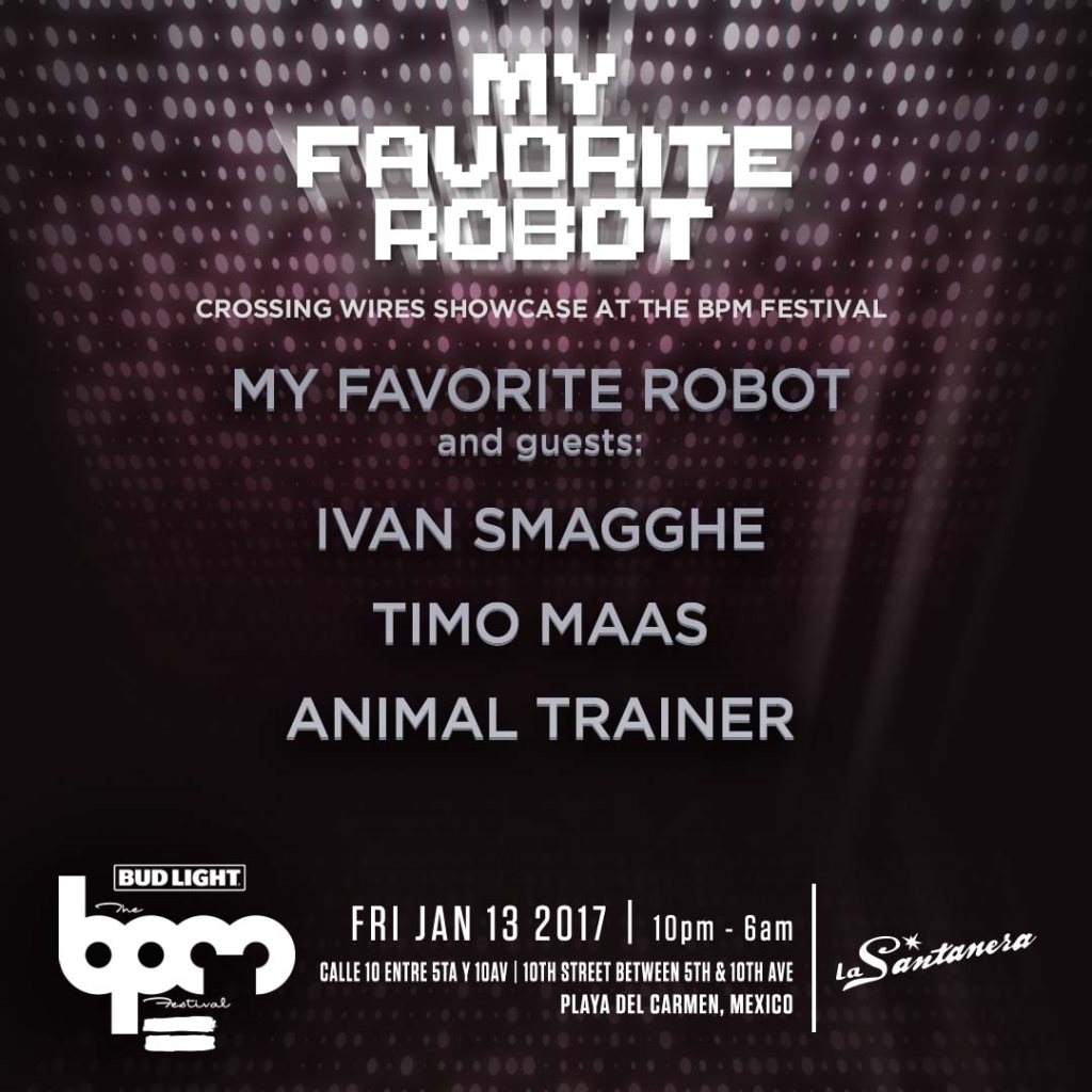 The BPM Festival: My Favorite Robot Crossing Wires - フライヤー表