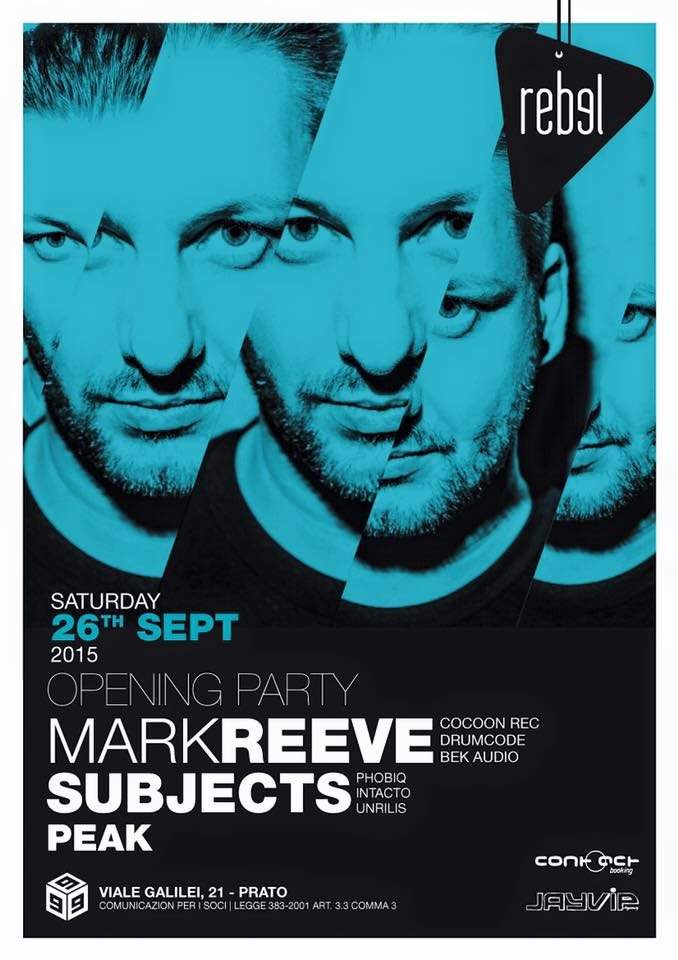 Rebel Opening Party: Mark Reeve, Subjects, Peak - フライヤー表