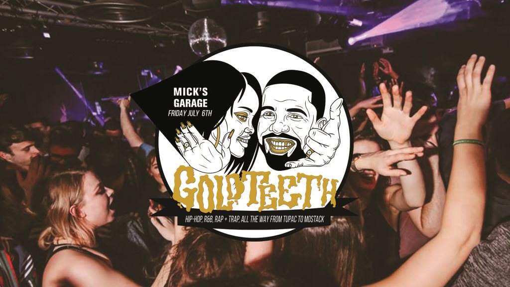 Gold Teeth · Hip-Hop, R&B Afrobeats Party · Mick's Garage at Mick's ...