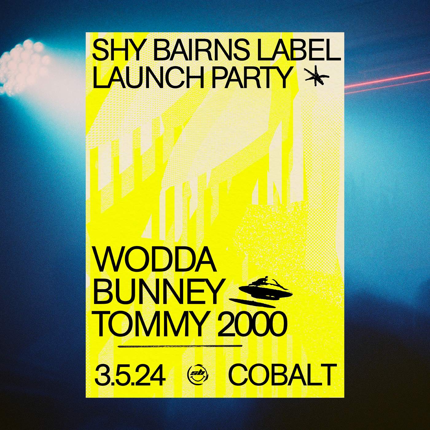 Shy Bairns // Label Launch Party // Wodda, Bunney, Tommy 2000 - Página frontal