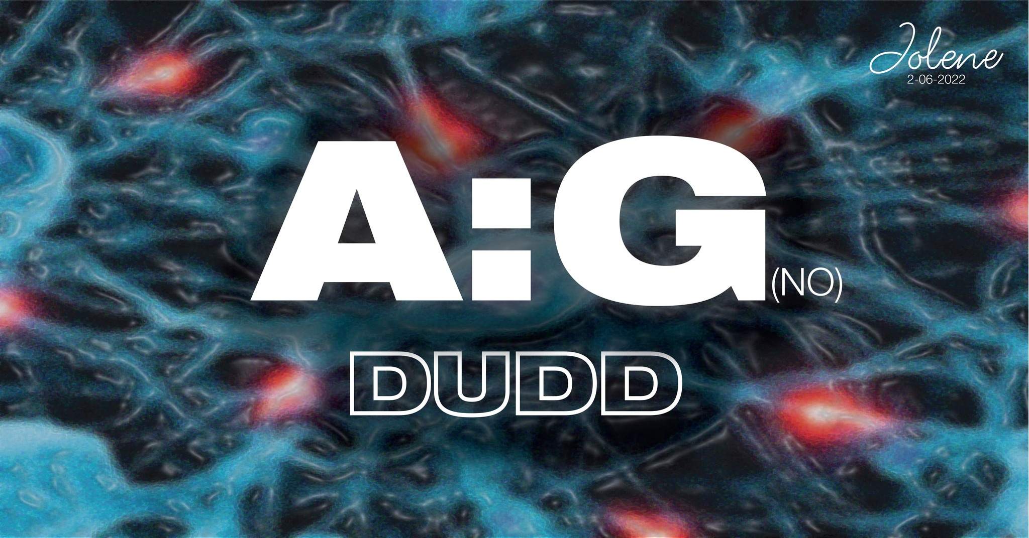 Jolene presents: Dudd & A:G(NO) - フライヤー表
