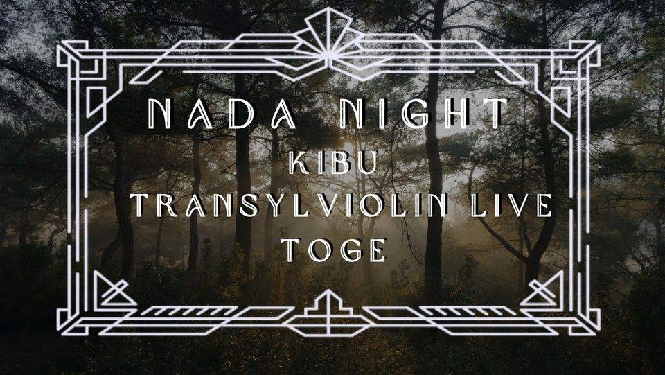 Nada Night - The Rite of Spring_ Kibu, Transylviolin live, Toge - フライヤー表