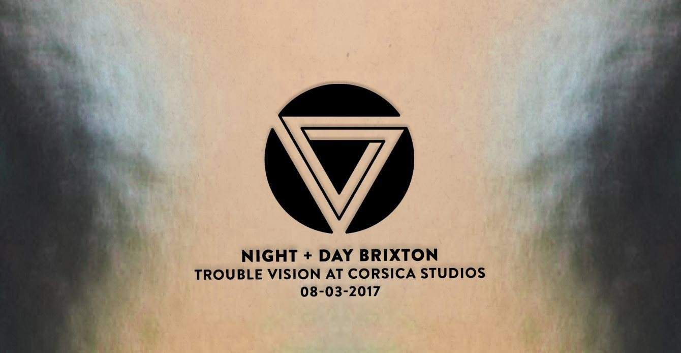 Trouble Vision Pres. Night + Day Brixton with Joy Orbison & Jon Rust - Página frontal
