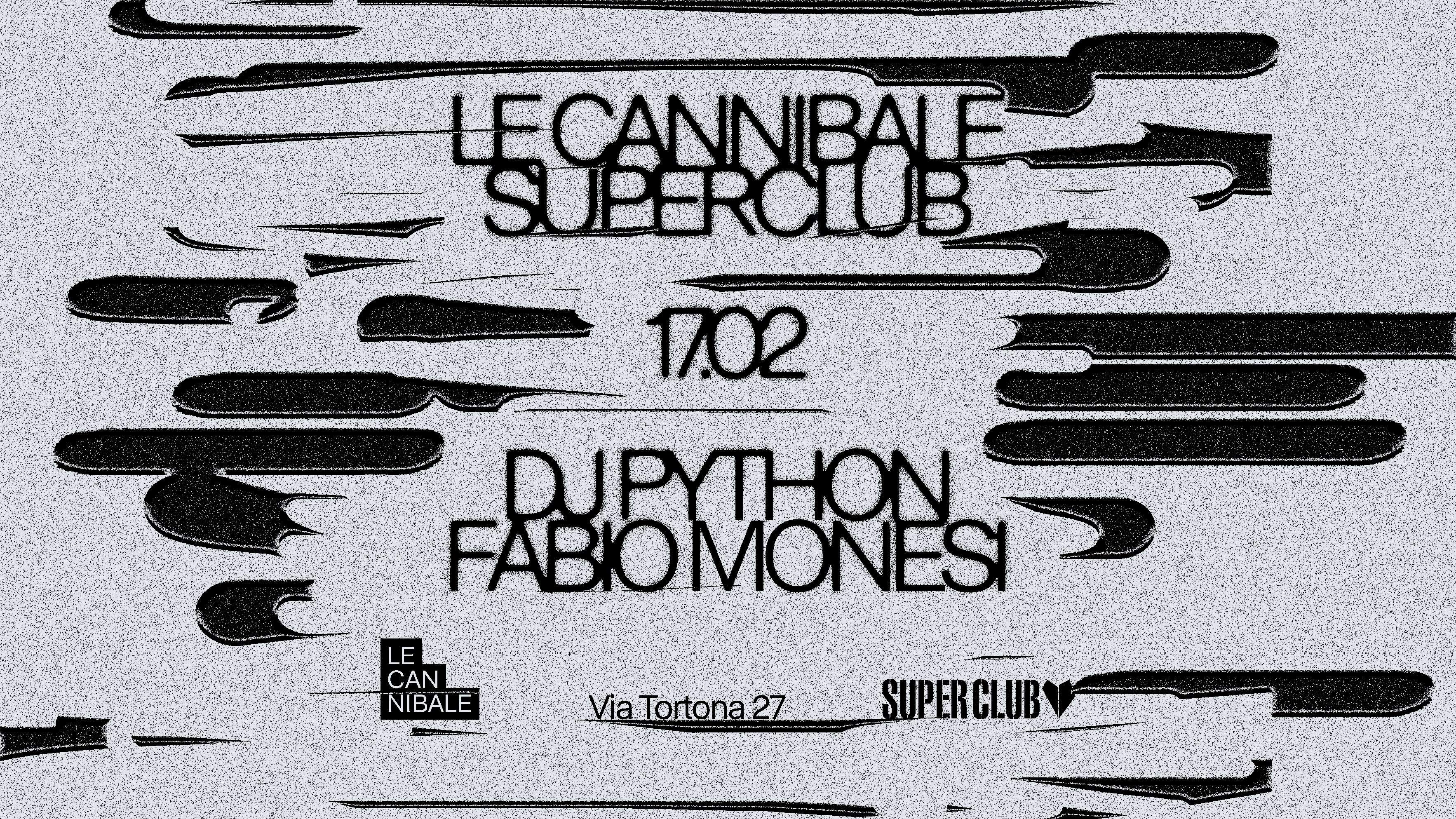 Le Cannibale Superclub - DJ Python, Fabio Monesi - フライヤー表