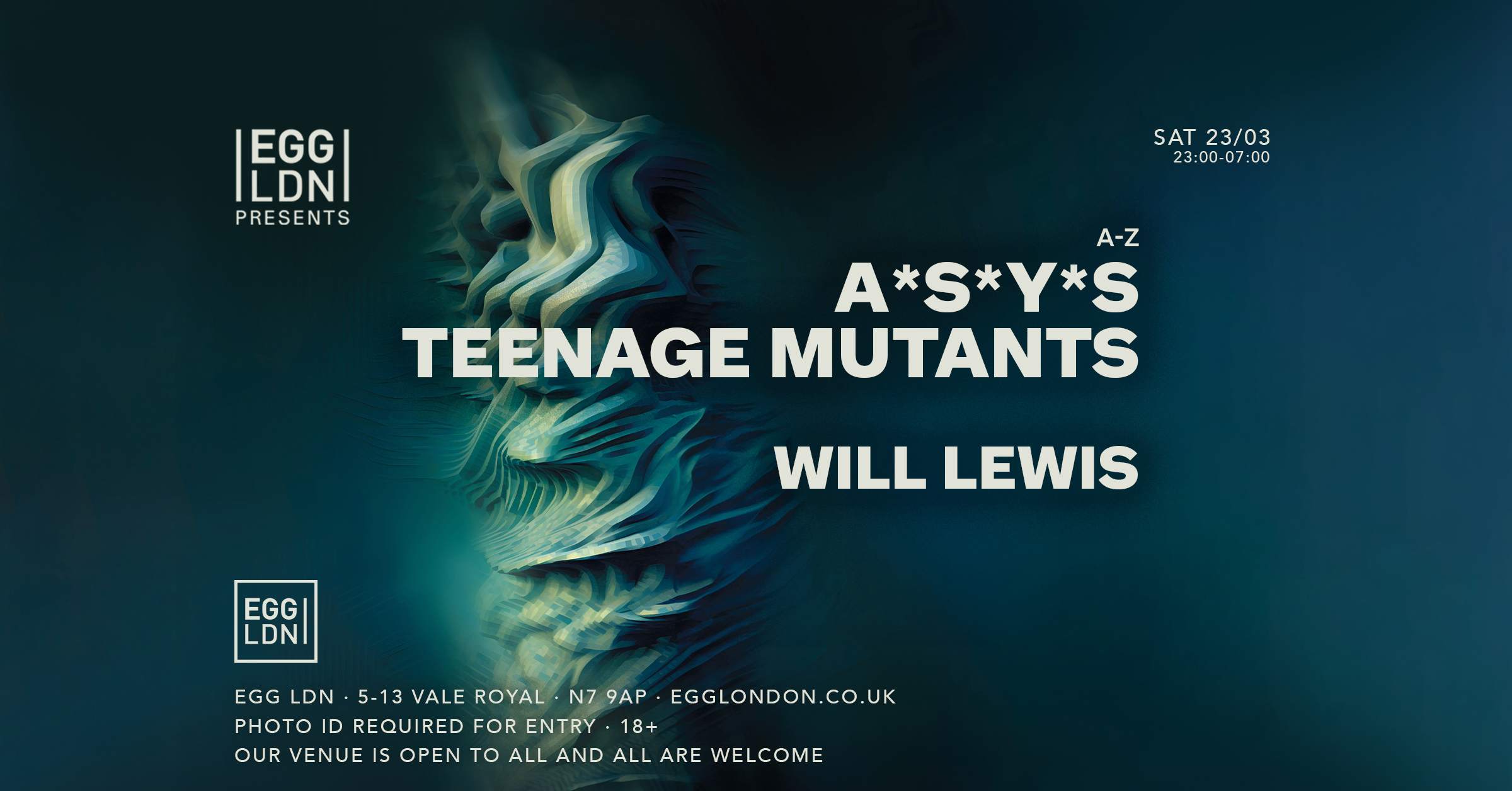 Egg LDN Pres: Teenage Mutants, A*S*Y*S & Will Lewis - Página frontal