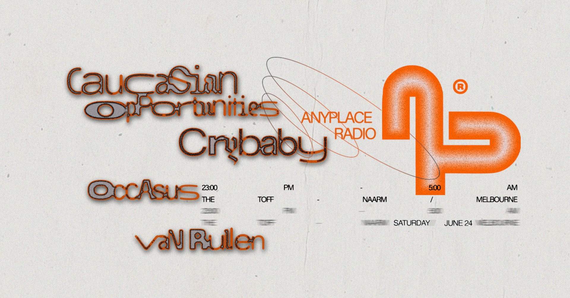 Anyplace Radio Pres. Crybaby & CaucasianOpportunities - フライヤー表