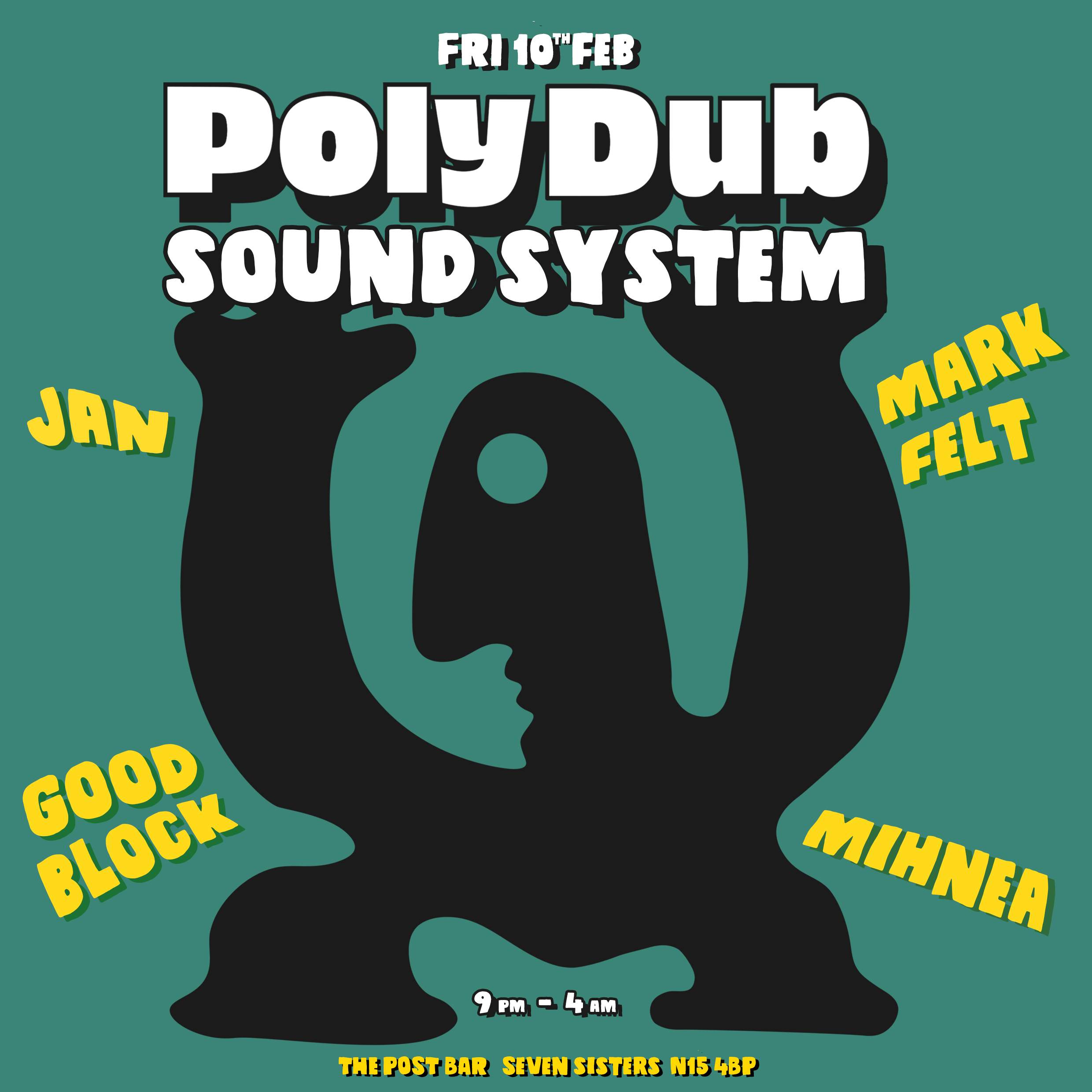 PolyDub Sound System invites Good Block & Mark Felt at The Post Bar ...