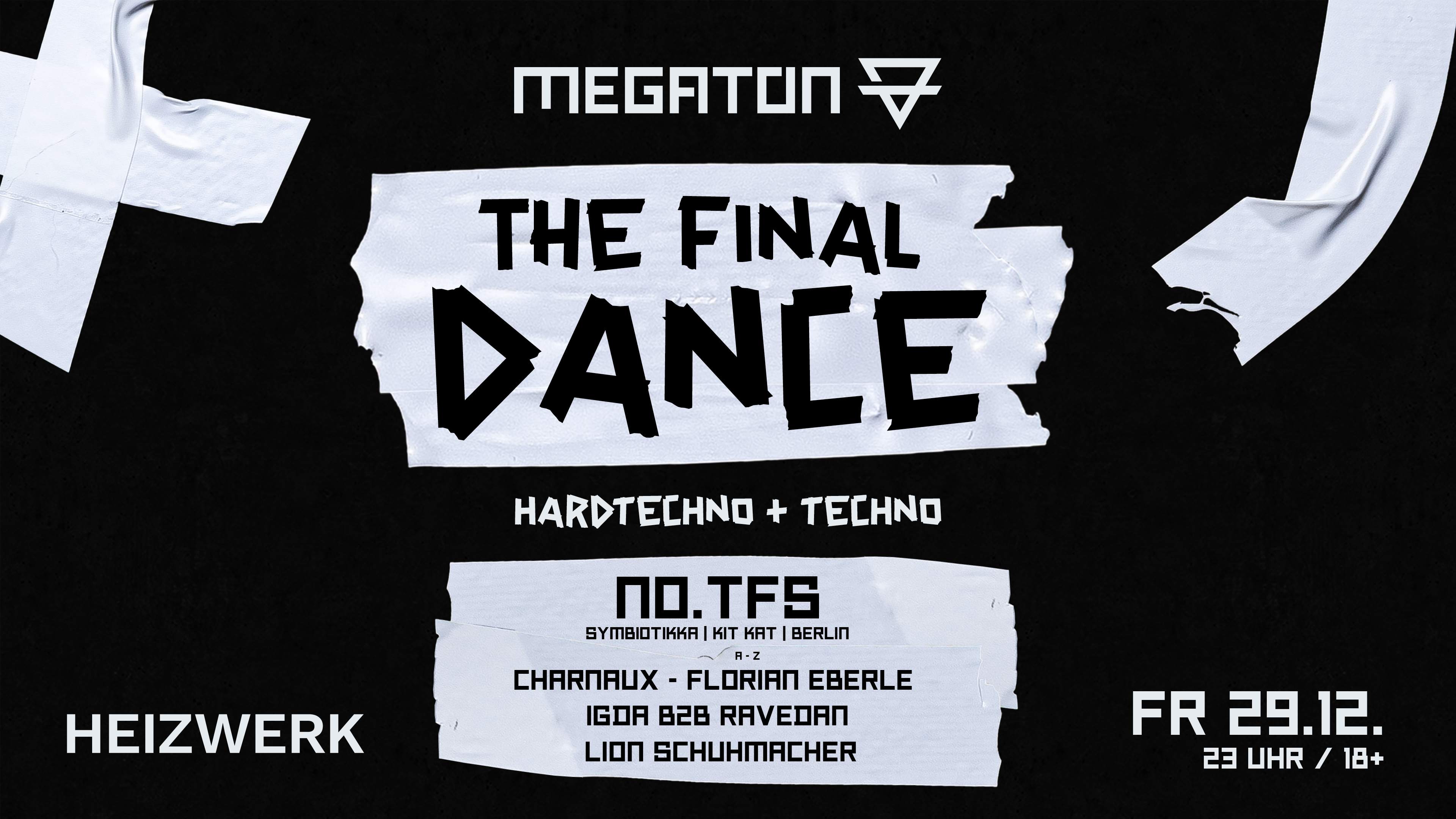Megaton - The Final Dance with No.TFS, Lion Schuhmacher, Charnaux, IGDA & Ravedan, Eberlos - フライヤー表