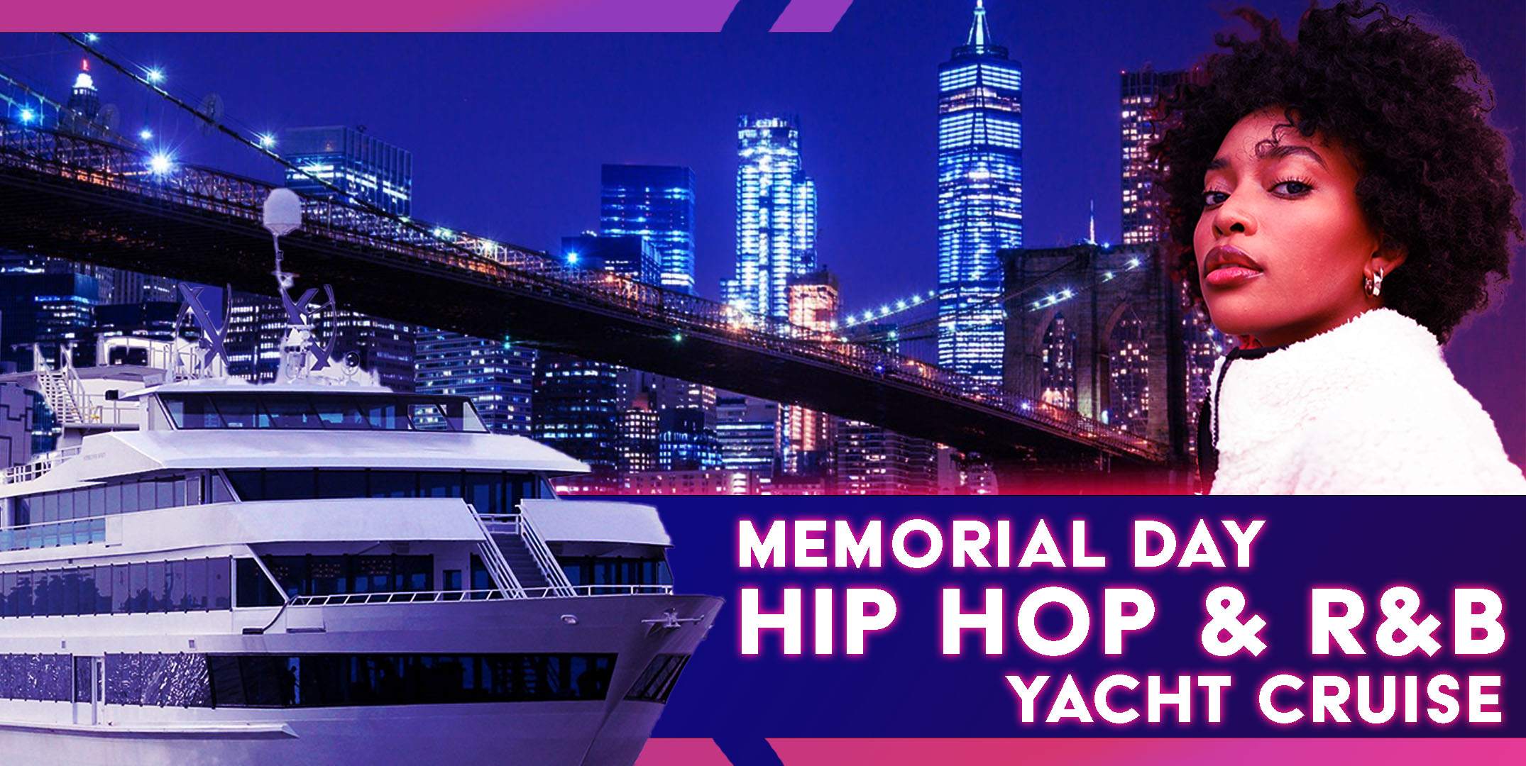 The #1 Hip Hop & R&B MEMORIAL DAY PARTY Cruise NYC at Pier 40, New