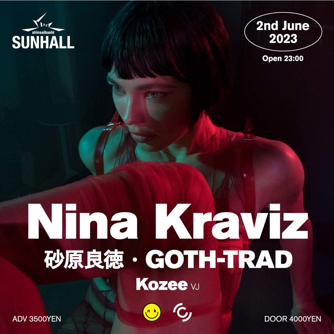 CIRCUS presents Nina Kraviz at Sunhall, Osaka CIRCUS presents Nina Kraviz at Sunhall, Osaka