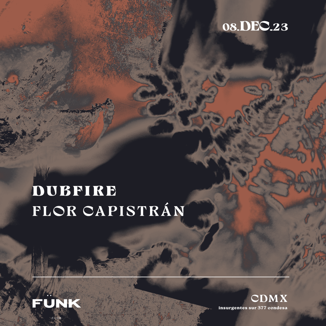 Dubfire + Flor Capistrán  - フライヤー表