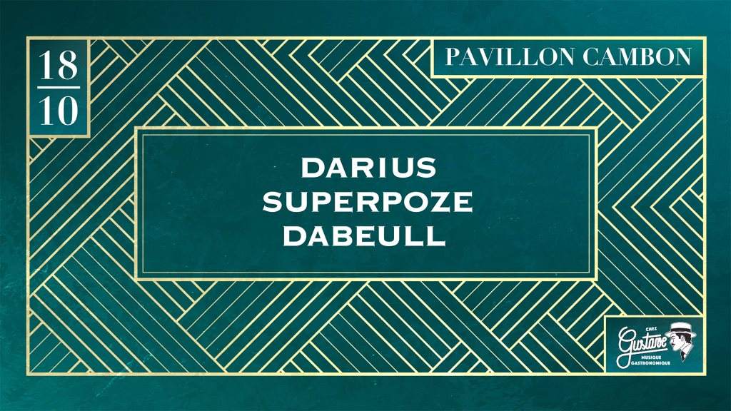 [CANCELLED] Chez Gustave: Darius, Superpoze, Dabeull - フライヤー表