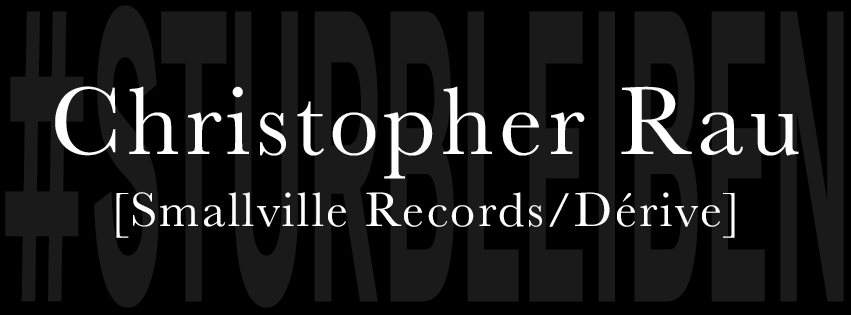 Sturbleiben with Christopher Rau [Smallville Records] - フライヤー表