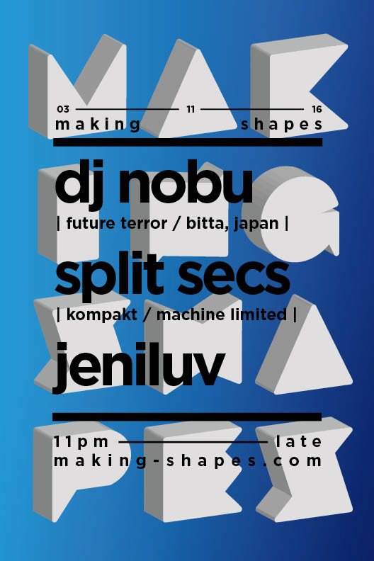 Making Shapes with DJ Nobu & Split Secs - フライヤー表