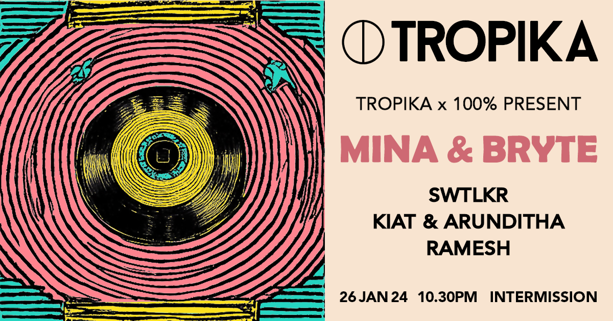 Tropika x 100% present Mina & Bryte - フライヤー表
