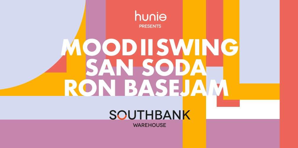 Hunie Pres. Mood II Swing / San Soda / Ron Basejam - Página frontal