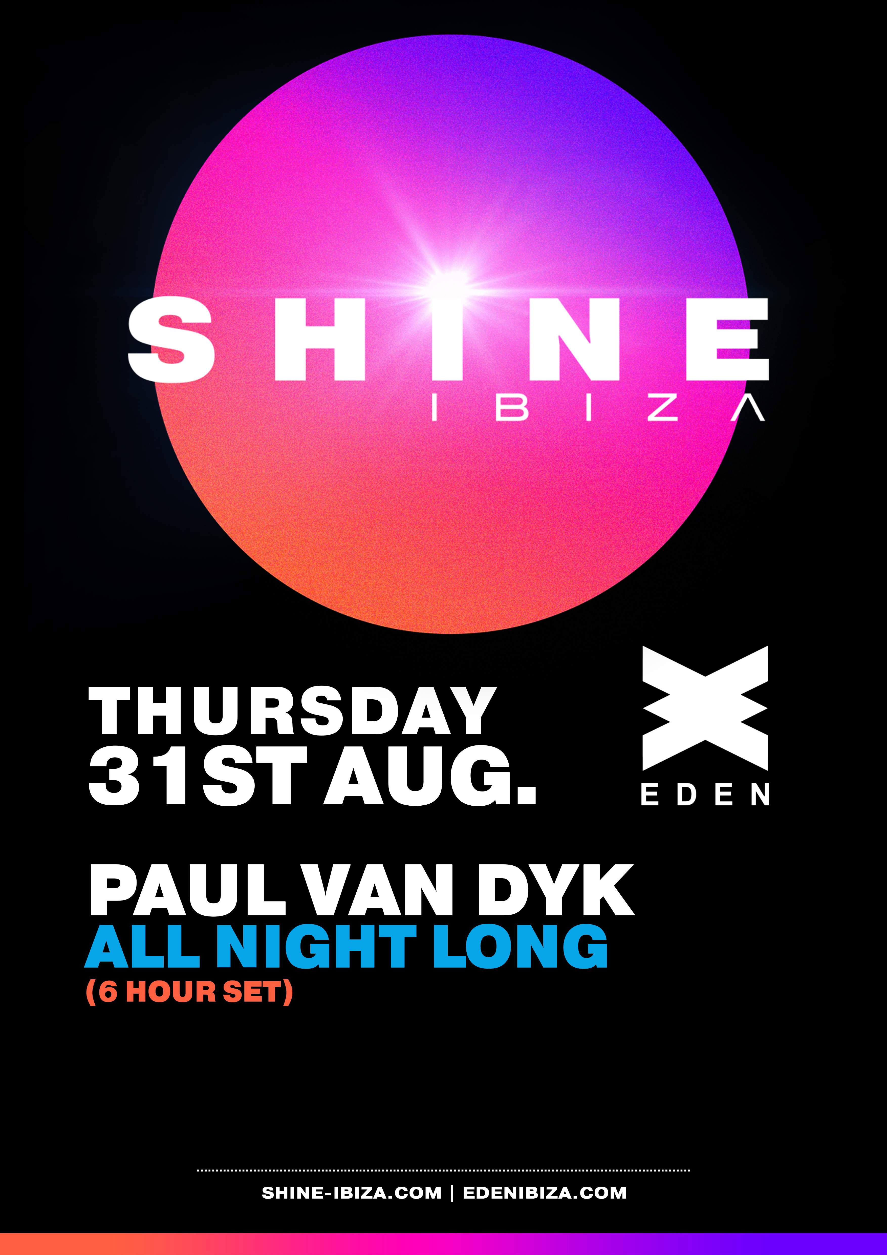 SHINE Ibiza at Eden, Ibiza