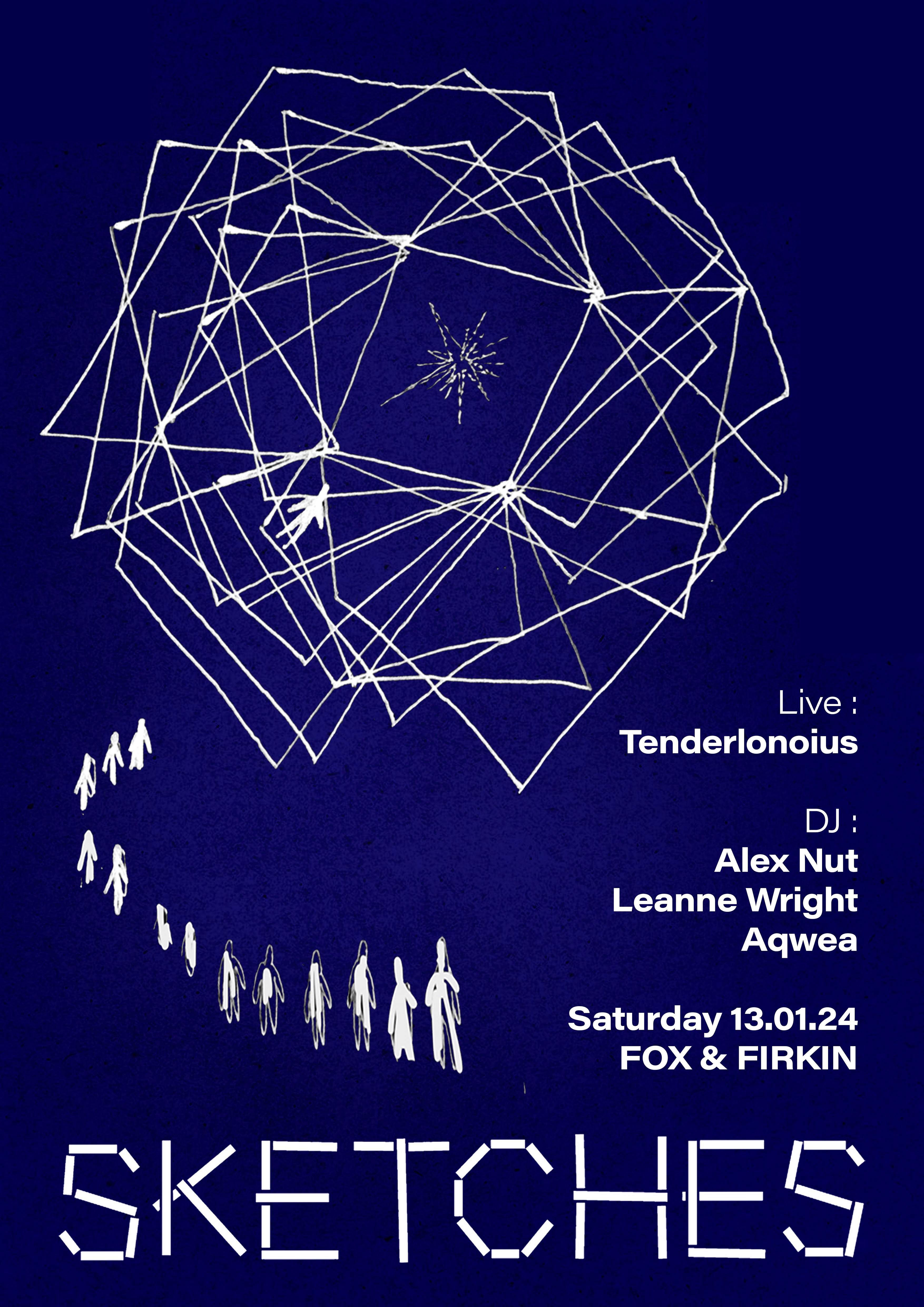 Sketches: Tenderlonious (live), Alex Nut, Aqwea, Leanne Wright - フライヤー表