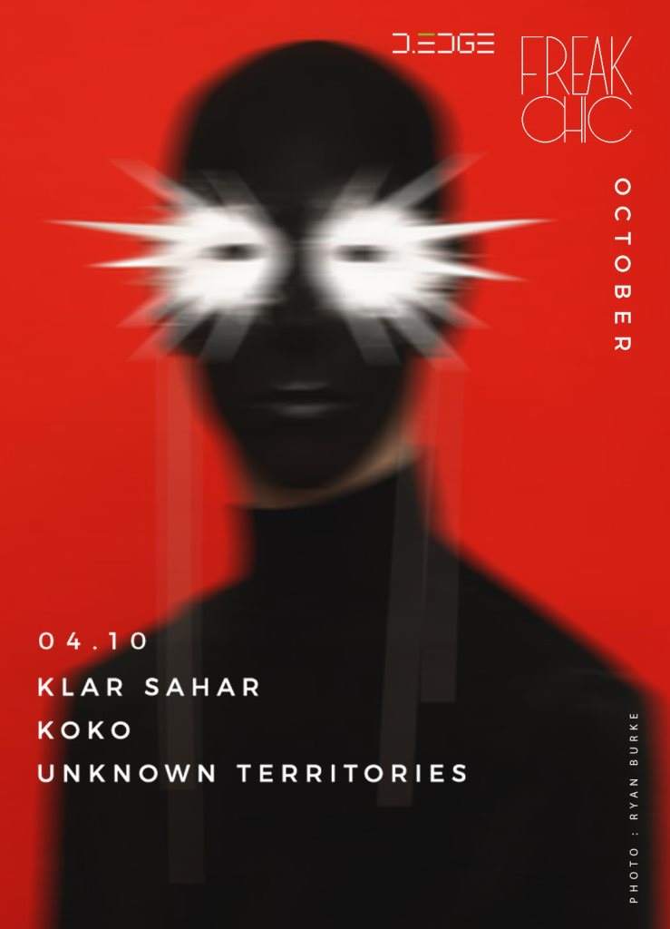 Freak Chic presents: Klar Sahar, Koko, Unknown Territories - フライヤー表