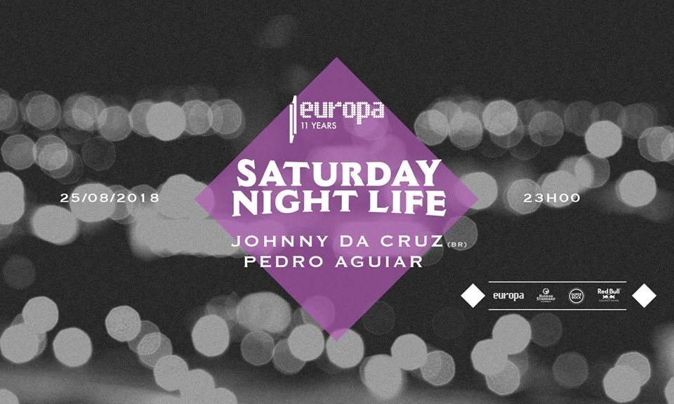 Johnny Da Cruz (Br) ✚ Pedro Aguiar - Saturday Night Life - フライヤー表