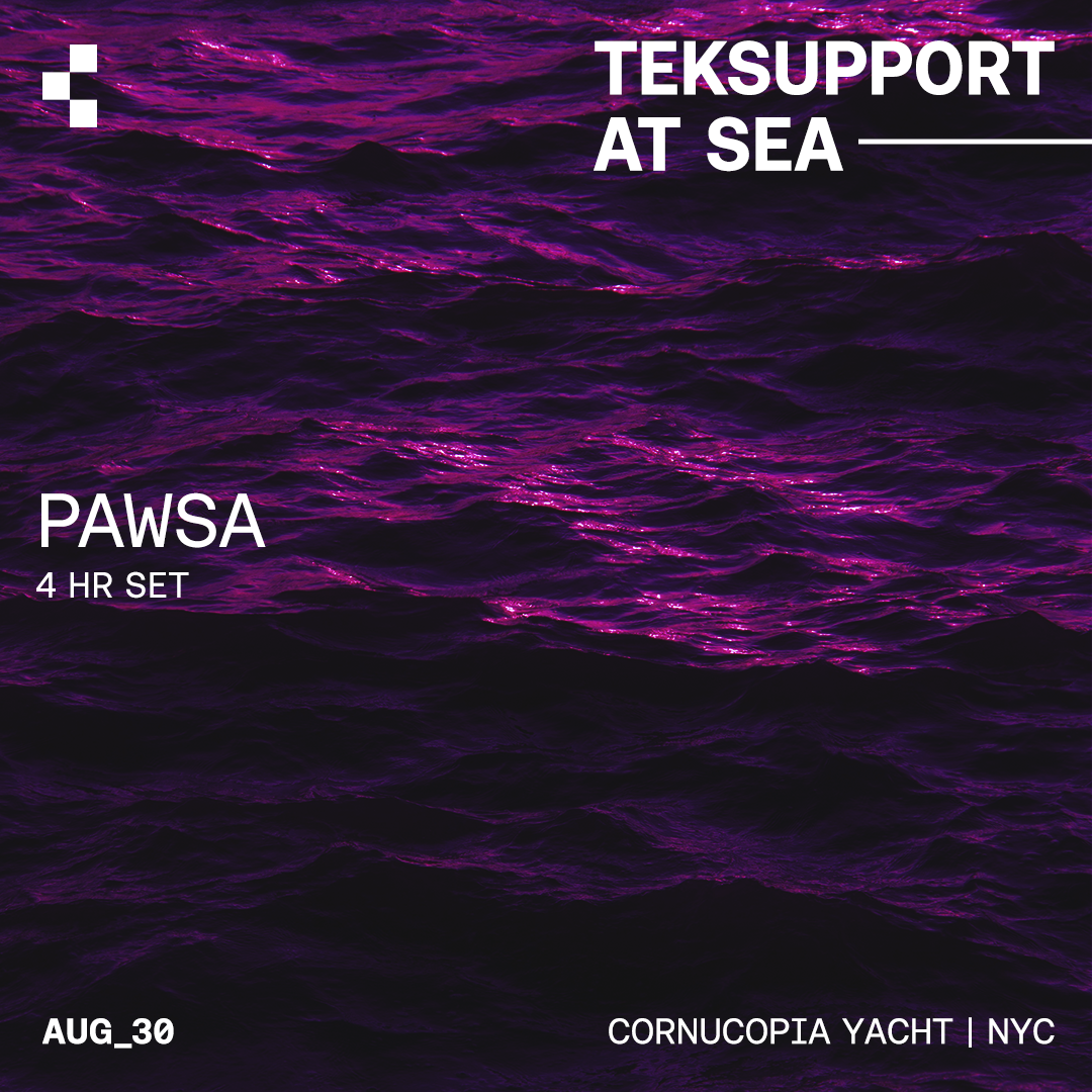 Teksupport at Sea: PAWSA (4 hr set) SOLD OUT - フライヤー裏