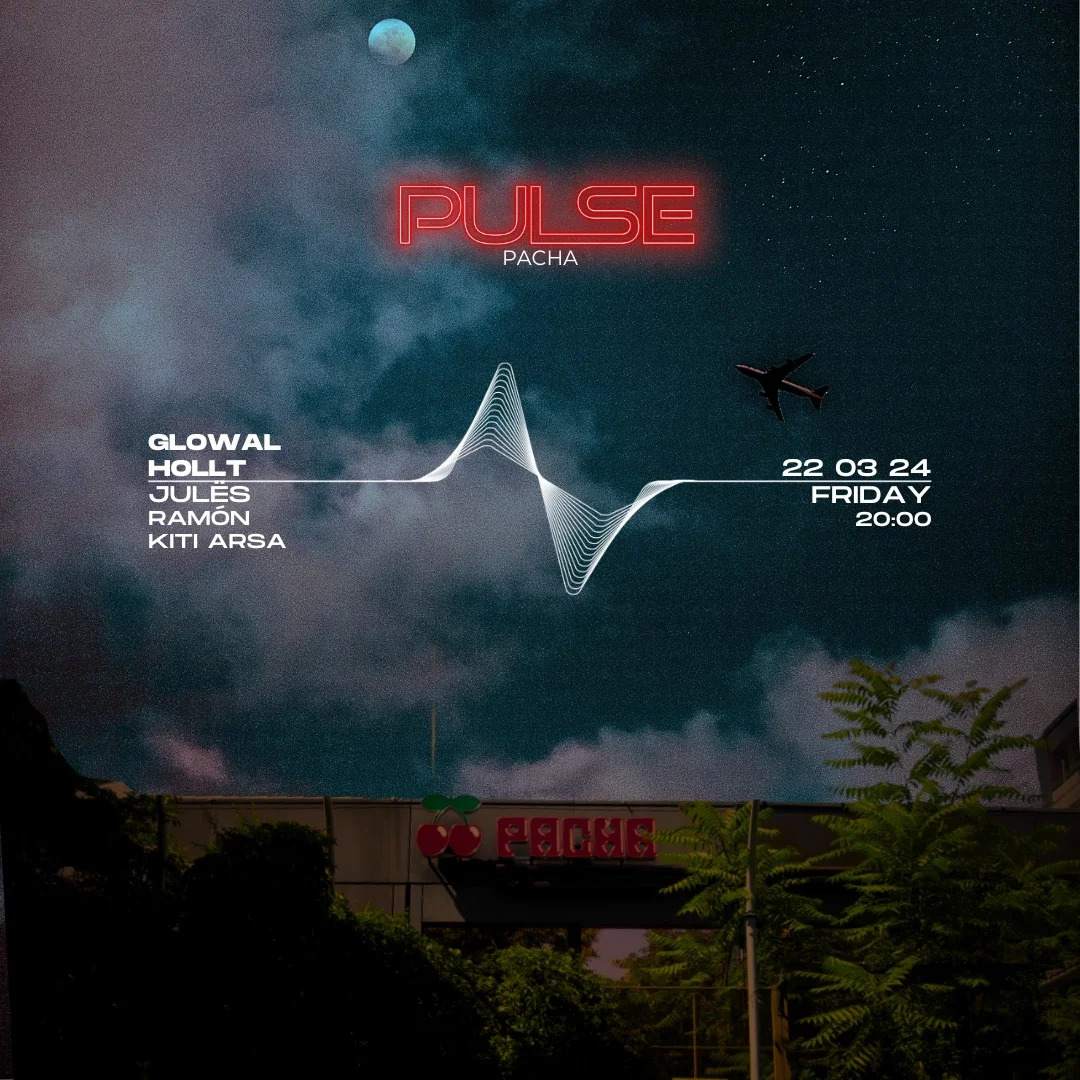 PULSE x Pacha with Glowal & Hollt - フライヤー表