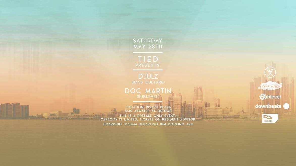 Tied presents: Detroit Boat Cruise with D'Julz & Doc Martin - フライヤー表
