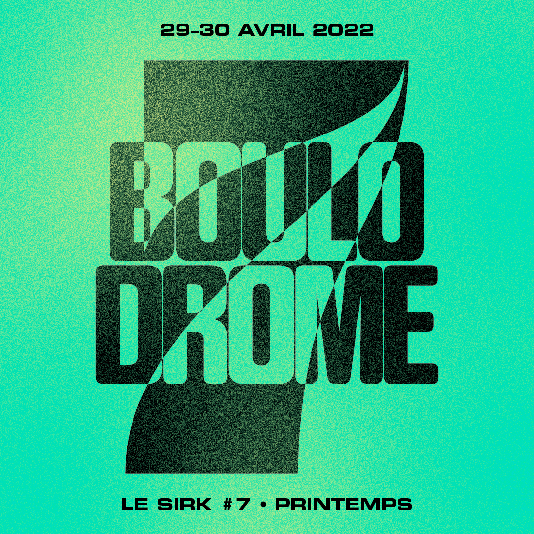 Le SIRK #7 • Printemps at Boulodrome¹ - フライヤー表