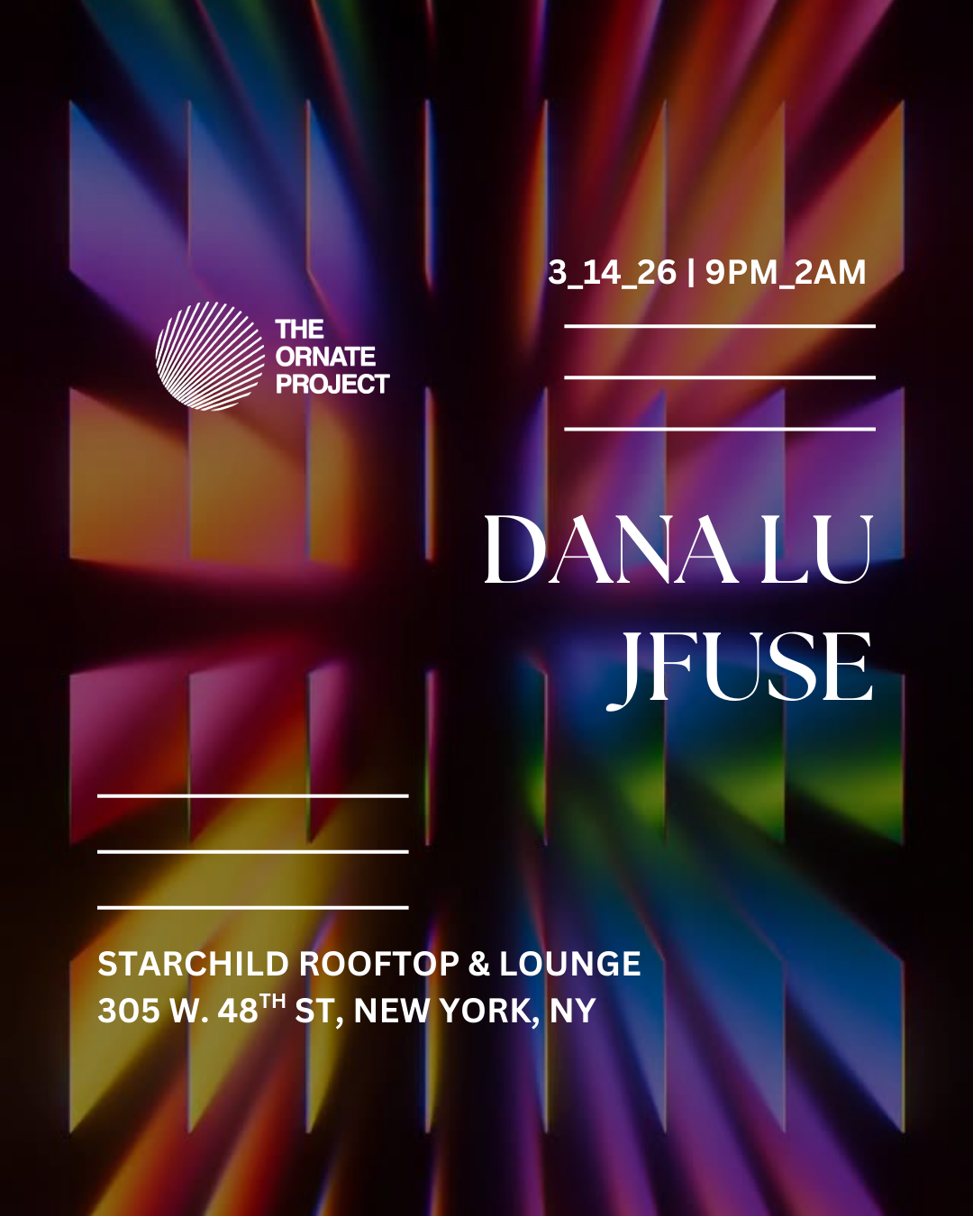 The Ornate Project: Dana Lu & JFuse at Starchild Rooftop, New York City