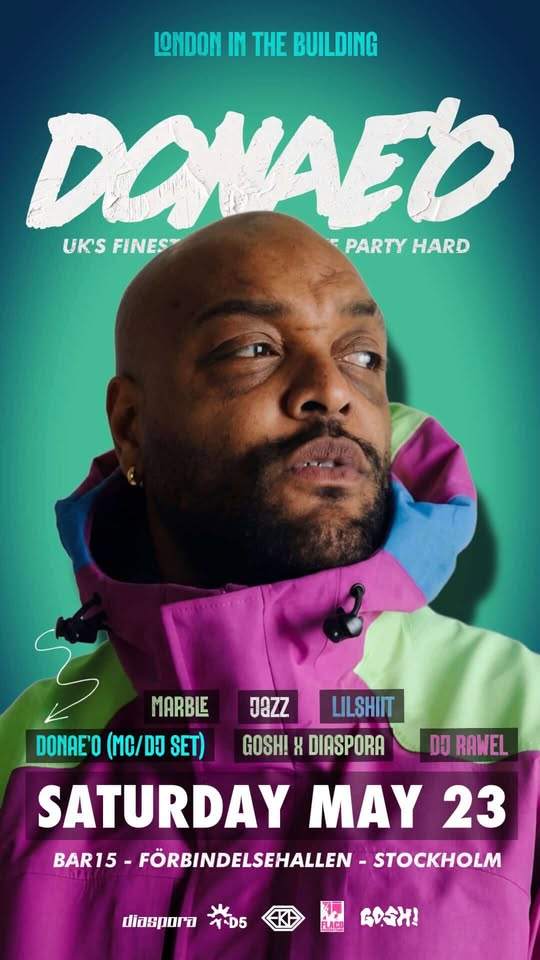 Donae'o (DJ & MC SET) + GOSH! x Diaspora, DJ Rawel, Marble, Lil Shiit ...