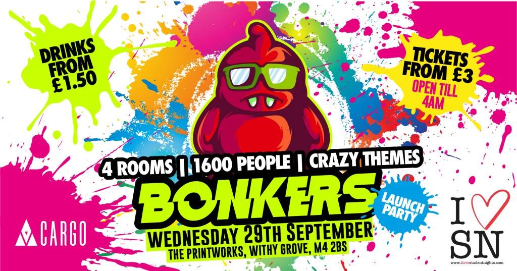Bonkers Launch Party at Cargo Manchester // 4 Rooms // £1.50 Drinks - フライヤー表