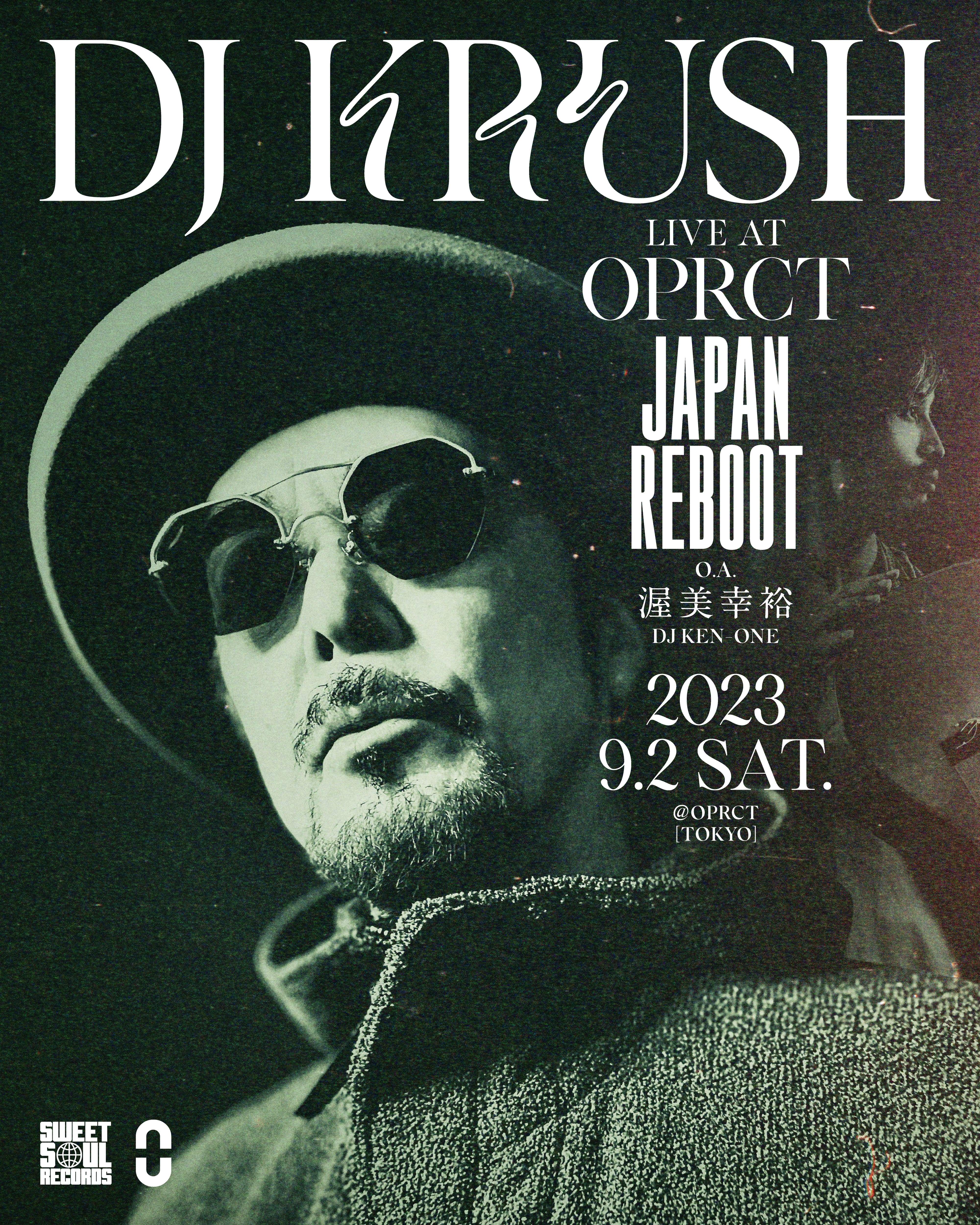 DJ KRUSH Live at OPRCT 'JAPAN REBOOT' at Oprct Tokyo, 東京